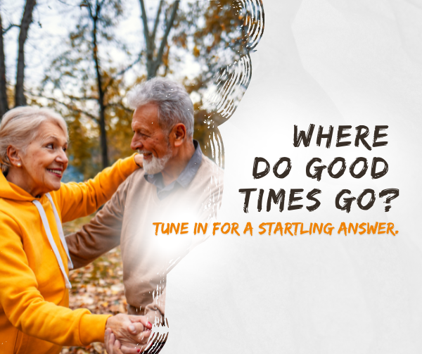 Life’s Essentials with Prem Rawat Season 5 Podcast – Episode 23  Where do good times go?