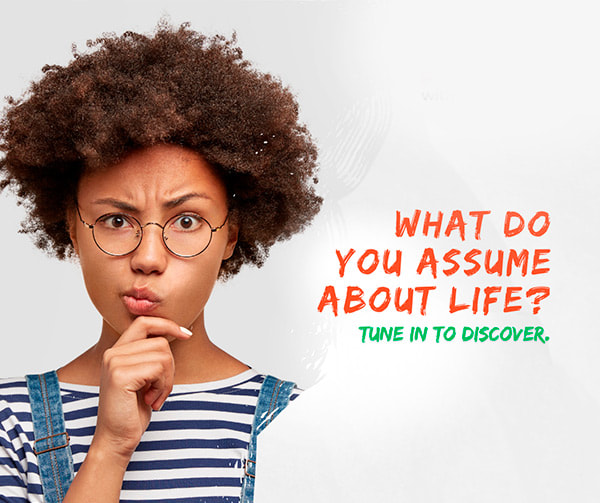 What do you assume about life?  Lifes Essentials with Prem Rawat Season 6  Episode 60